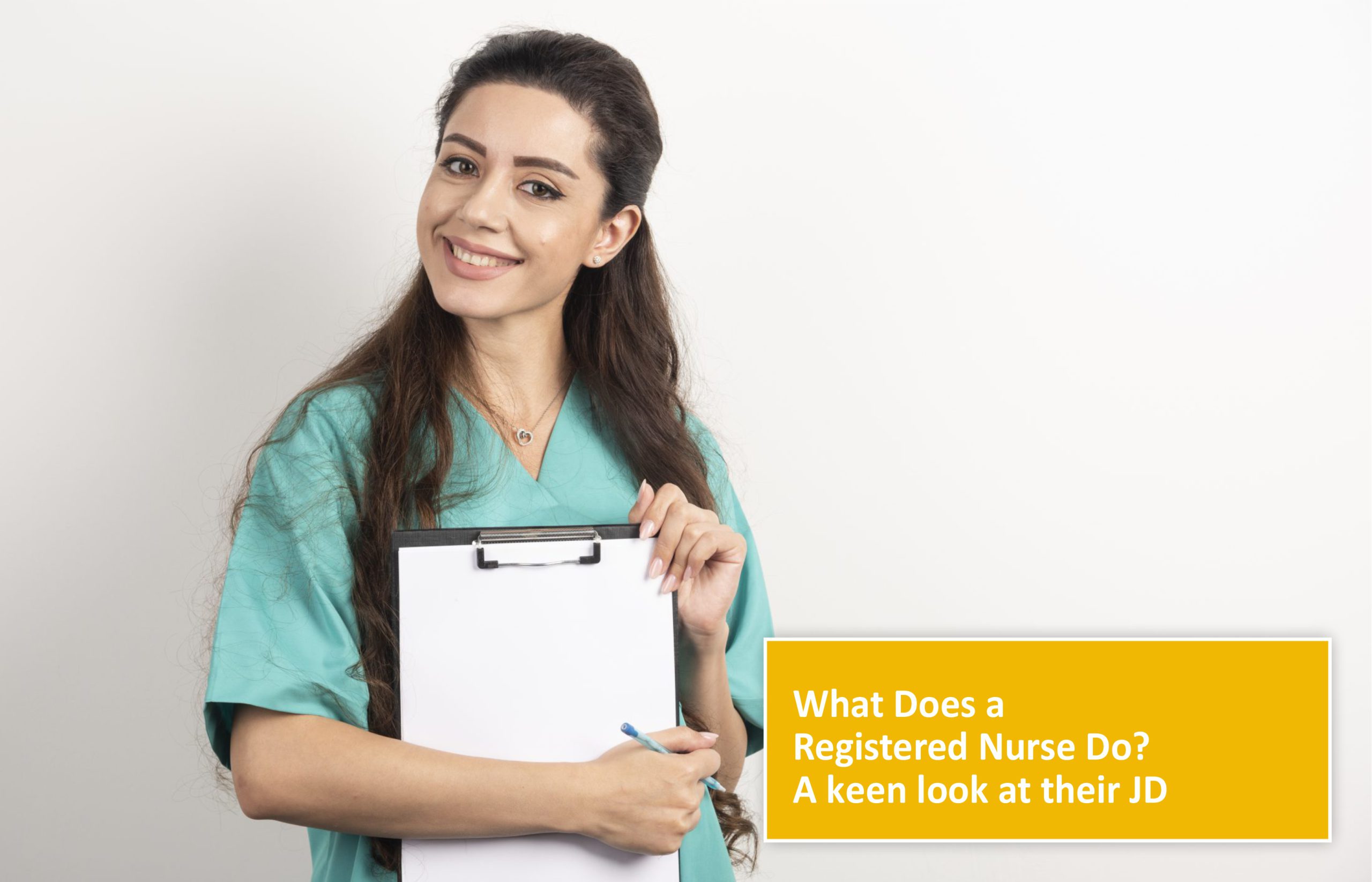 What does a Registered Nurse do? A keen look at their job description.