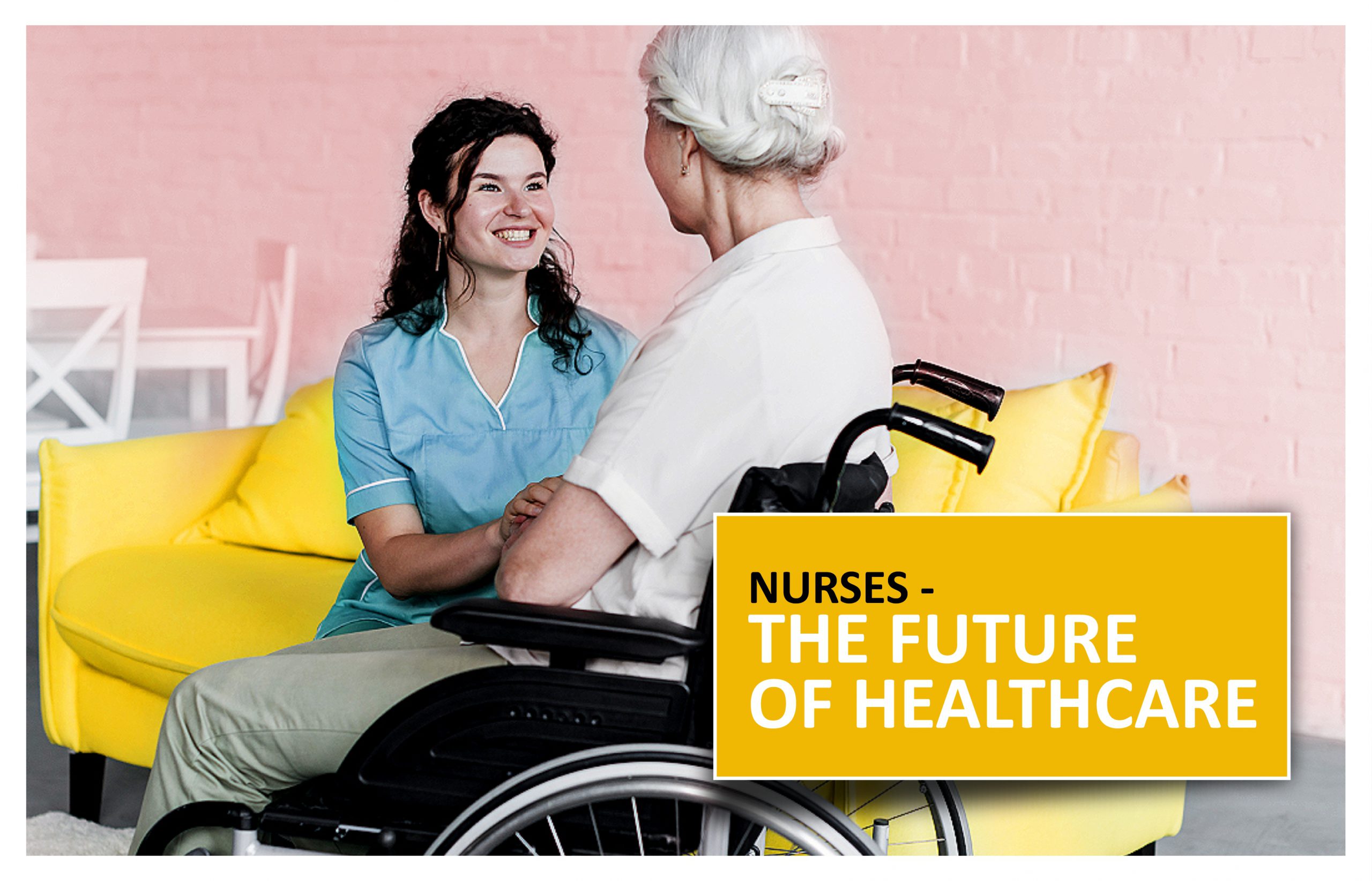 Nurses – The Future of Healthcare- IHM