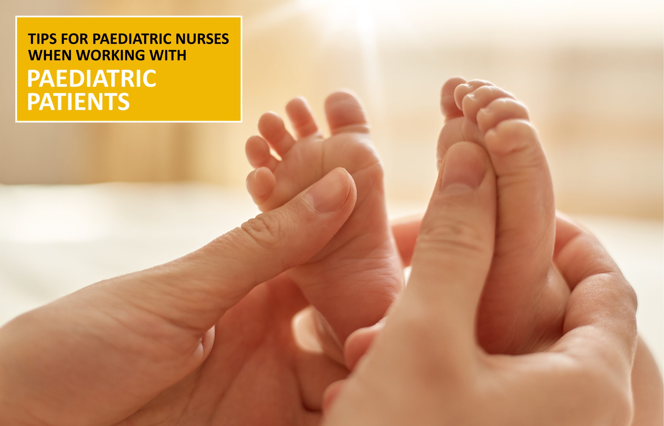 Tips for Paediatric Nurses when Working with Paediatric Patients