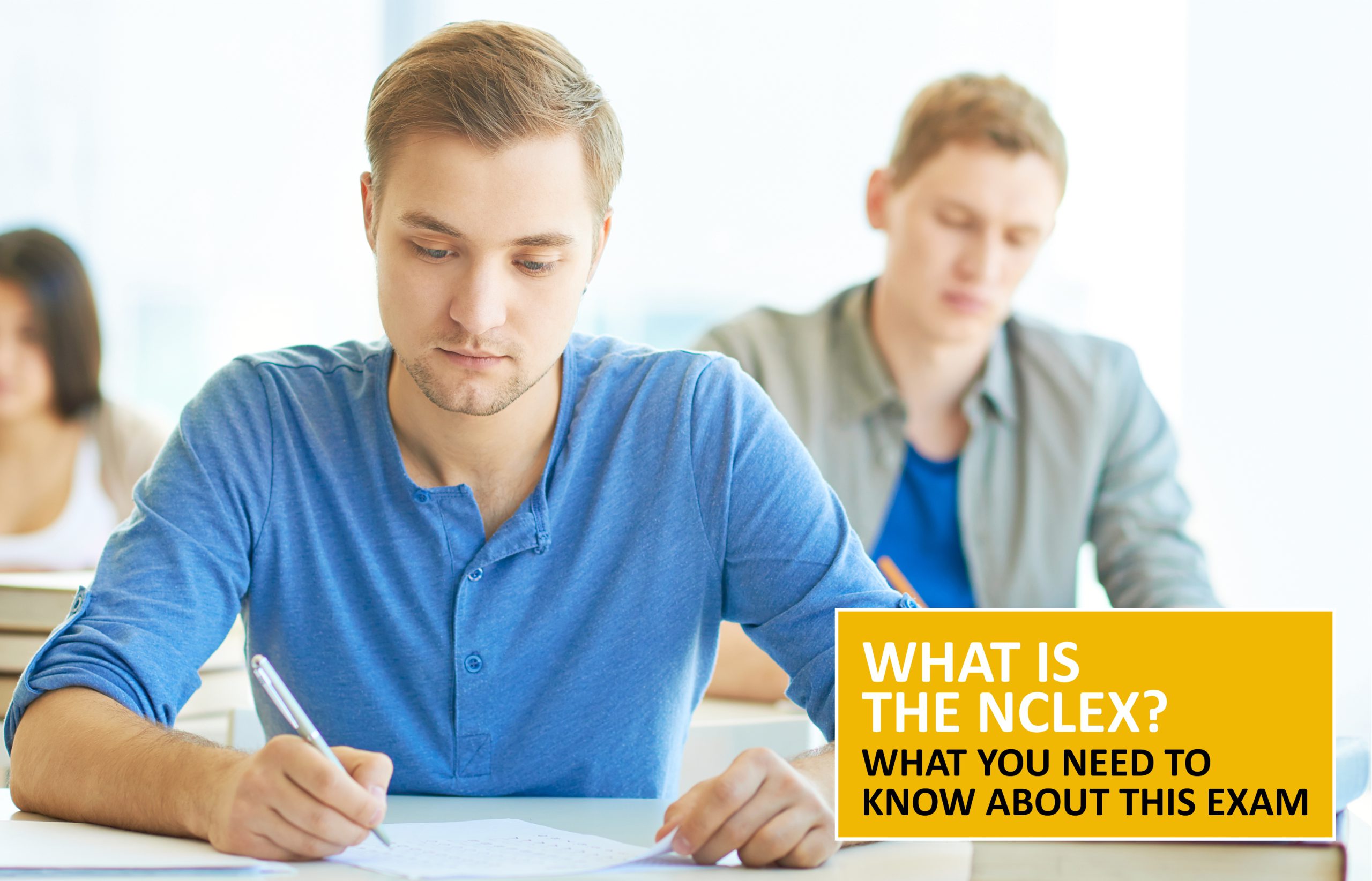 What is the NCLEX What You Need to Know About This Exam