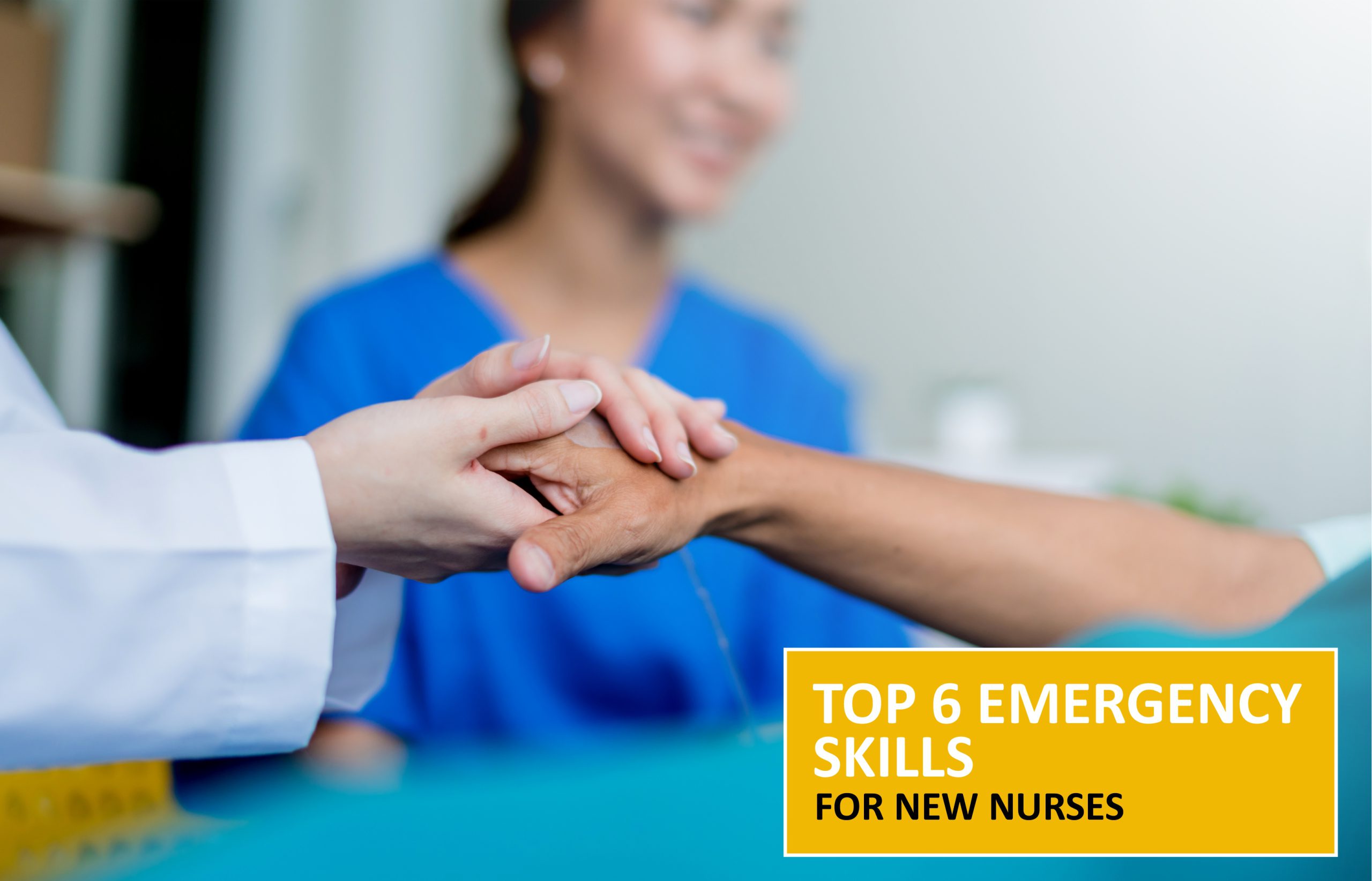 Top 6 Emergency Skills for New Nurses