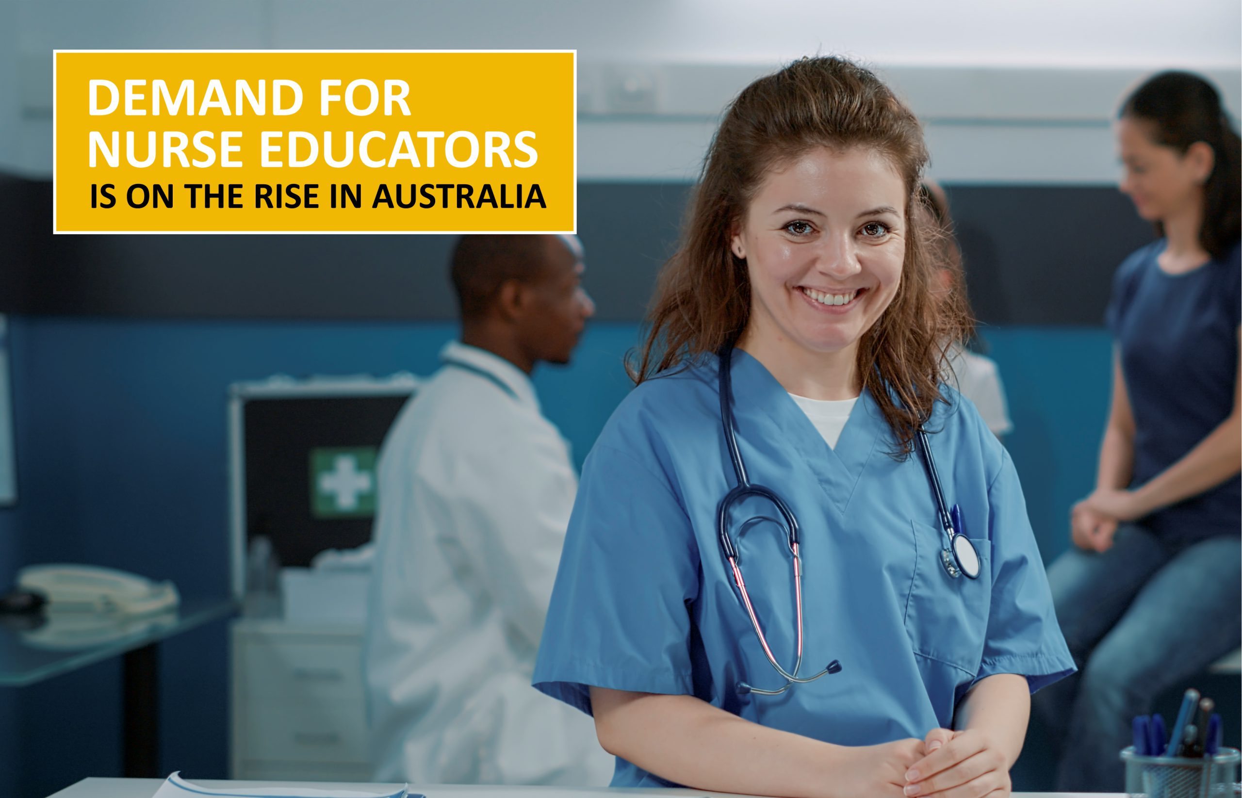 Demand For Nurse Educators Is On The Rise In Australia