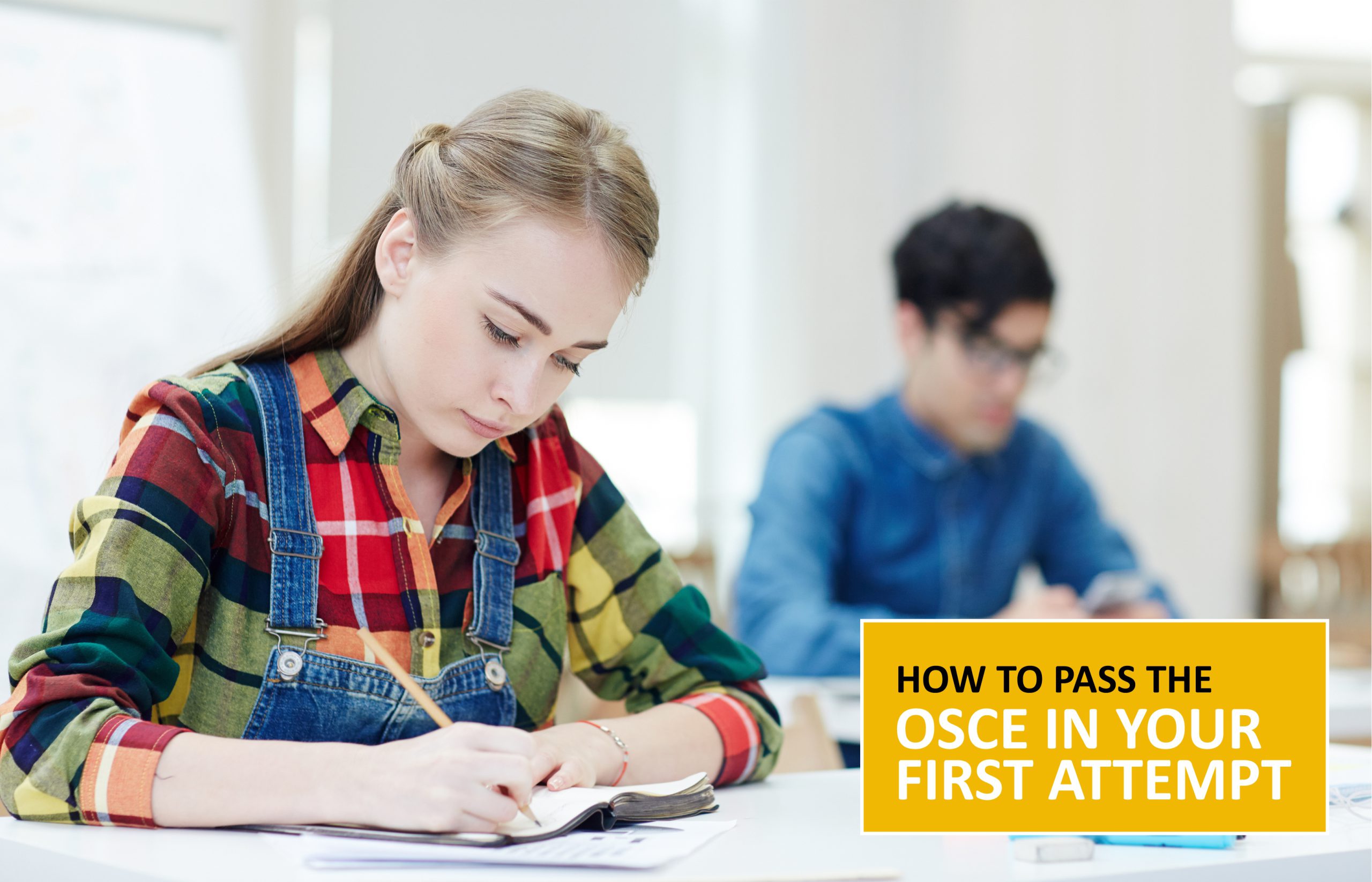 How to pass the OSCE in your first attempt.