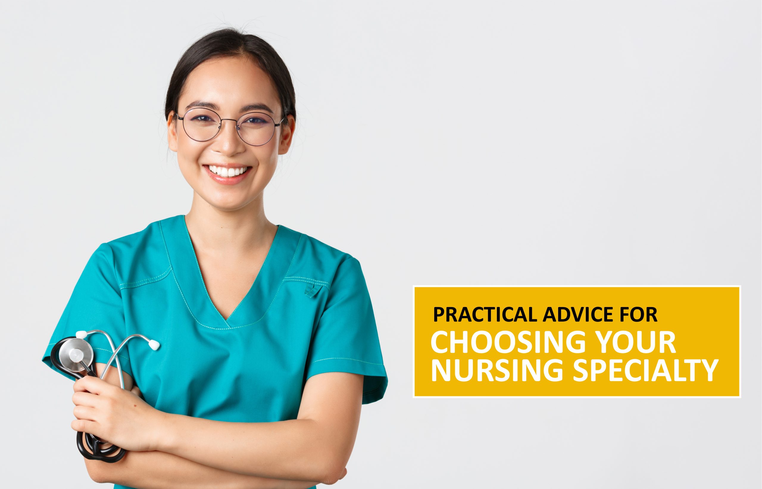 Practical Advice for Choosing Your Nursing Specialty