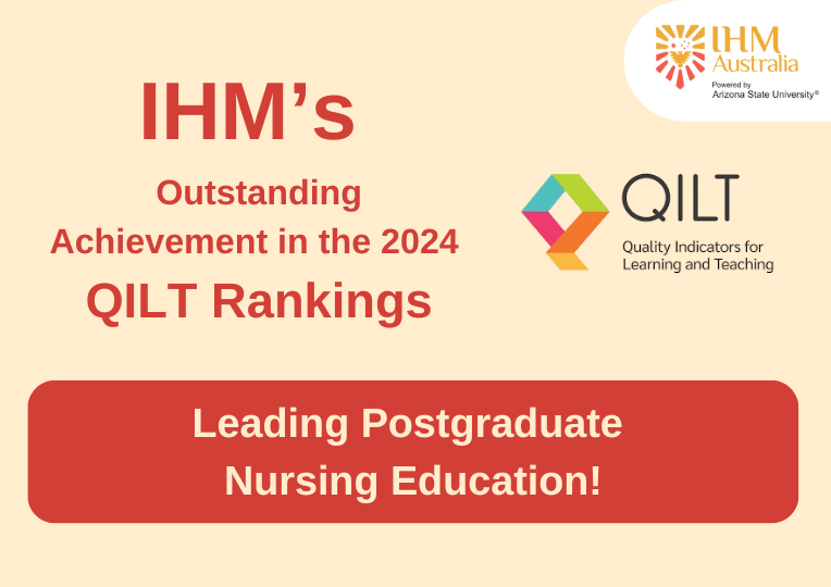 IHM Excels in 2024 QILT Rankings – Leading Postgraduate Nursing Education